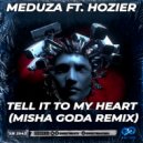 MEDUZA ft. Hozier - Tell It To My Heart