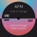 Afm - Road to Chicago
