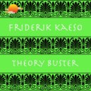 Friderik Kaeso - Theory Buster (Original mix)