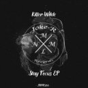 Killer Wilde - Stay Focus (Original Mix)