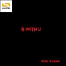 Ceri Evans - B With U (Dub Mix)