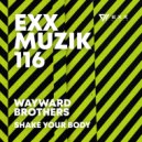 Wayward Brothers - Shake Your Body (Radio Edit)