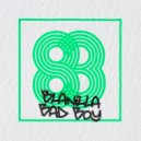 Blanilla - Bad Boy (Original Mix)