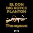 EL DON, BIG ROYCE, PLANTON - Thompson (Original Mix)