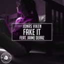 Jonas Viken feat. Jaime Deraz - Fake It (Original Mix)