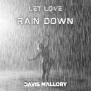 Davis Mallory - Let Love Rain Down