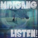 MiDi GANG - LISTEN!