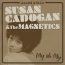 Susan Cadogan & The Magnetics - My Oh My