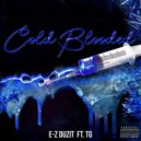 E-Z Duzit & T Gutta - Cold Blooded (feat. T Gutta)