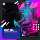 Deep Sea - Performance