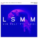 Vin Veli  &  Lexi  - LSMM (Burak Cilt Remix)