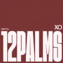 12 Palms - XO (Original Mix)