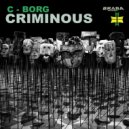 C-Borg - Criminous (Original Mix)