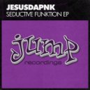Jesusdapnk - Seductive Funktion