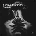 Jhon Alejandro - Find Out