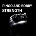 Pingo and Bobby - Strength