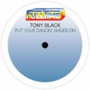 Tony Black - Put Your Dancin' Shoes On