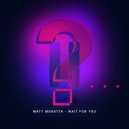 Matt Moratta - Wait For You (Radio Edit)