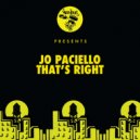 Jo Paciello - That's Right