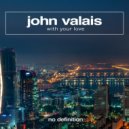 John Valais - With Your Love