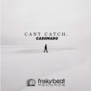 Casomado - Can't Catch