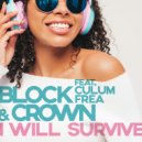 Block & Crown Ft. Culum Frea - I Will Survive (Extended Mix)