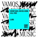 Jeremy Bass, Rio Dela Duna & All Fred - Lloro