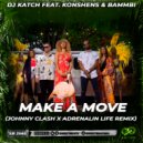 DJ Katch feat. Konshens & Bammbi - Make A Move (Johnny Clash x Adrenalin Life Radio Edit)