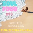 Fabio Montejano - Soul Food #13 / Soulful House
