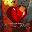 Rockmax & Mibeatz - Fix Your Heart