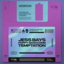 Jess Bays Ft. Poppy Baskomb - Temptation