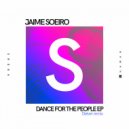 Jaime Soeiro - Dance For The People