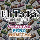 Uhlalá Cocktail Band - Viejitas Pero Bonitas