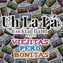 Uhlalá Cocktail Band - Viejitas Pero Bonitas (Original Mix)