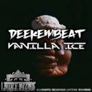 Deekembeat - Vanilla Ice