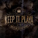 King DeLane & Clyde Carson - Keep It Playa