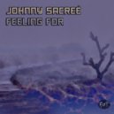Johnny Sacree - Feeling For (Original Mix)