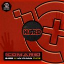 Comare - Bass In My Funny Face