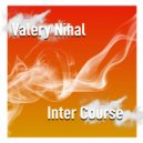 Valery Nihal - Inter Course