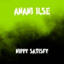 Anani Ilse - Nippy Satisfy