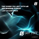 Ascending Force - The Words You Left With Me (Radio Edit)