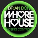 Brian Don - Losing Control