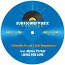 Antonello Ferrari & Aldo Bergamasco Ft. Alycia Parker - Living For Love