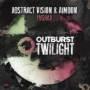 Abstract Vision & Aimoon - Pushka