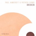 Paul Hawcroft ft Patrick Evans - Broken