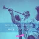 Miguel Angel Castellini - Angel of Divinity