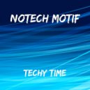 Notech Motif - Techy Time