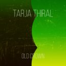 Tarja Thiral - Old Crown