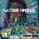 Adam Hall - Another upgrade