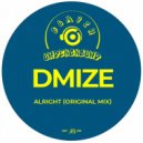 DMIZE - Alright (Original Mix)